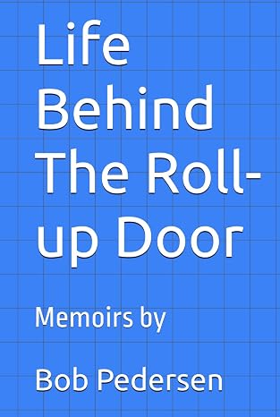 Life Behind the Roll-up Door Book Cover